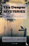 Farnsworth, Edward Clarence - The Deeper Mysteries