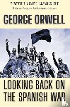 Orwell, George - Looking Back on the Spanish War