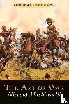 Machiavelli, Niccolo - The Art of War