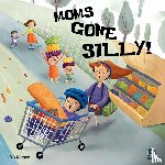 Kamer, O. B. - Moms Gone Silly!