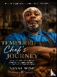 Wise, Neval - TEMPERED Chef's JOURNEY