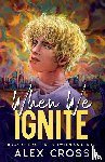 Cross, Alex - When We Ignite