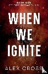 Cross, Alex - When We Ignite Alternate Cover