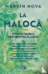 Nova, Martín - La Maloca. 15 Voces Unidas Por Nuestro Planeta / The Maloca