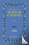 Chopra, Deepak - Dios. Una Historia de Revelaciónes / God: A Story of Revelation