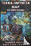 Nocelli, Claudio - Terra Infinita Map: The Dome-Worlds