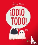 Henn, Sophy - ¡Odio Todo! / I Hate Everything!