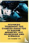 Alexsander, Thor Otto - Alexsander, T: Advanced Treatment for Charcot-Marie-Tooth Di