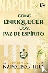 Hill, Napoleon - Como enriquecer com paz de espirito