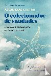 Castro, Allan Dias - O colecionador de saudades