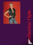  - Catherine Opie: Genre / Gender / Portraiture