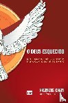 Chan, Francis - O Deus esquecido