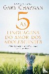 Chapman, Gary - As 5 linguagens do amor dos adolescentes - Capa dura