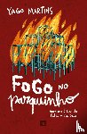 Martins, Yago - Fogo no parquinho