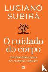 Subirá, Luciano - O cuidado do corpo