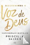 Shirer, Priscilla - Discernindo a voz de Deus