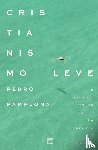 Pamplona, Pedro - Cristianismo leve