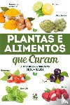 Editora On line - Plantas e Alimentos Que Curam
