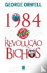 Orwell, George - 1984 + A Revolução Dos Bichos