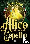 Carroll, Lewis - Alice Através do Espelho