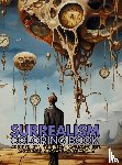Collective, Gargoyle - Surrealism Coloring Book with art inspired by Andr? Breton, Salvador Dal?, Ren? Magritte, Max Ernst and Yves Tanguy