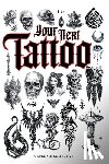 Collective, Gargoyle - Your Next Tattoo: The Ultimate 320-page with Over 2,000 Ready-to-Use Body Art Designs to Inspire Your Next Ink. 100% Original Tattoo Des