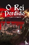 Polanczyk, Rafaela S - O Rei Perdido