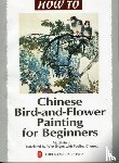 Zhifeng, Ma - Chinese Bird-and-Flower Painting for Beginners