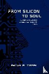 Joseph, Emmanuel - From Silicon to Soul, A Christian's Guide to Career, Relationships, and AI