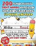 Buzzy, Isabela& - 200 Fundamental Sight Words Workbook for Kids Learning to Write and Read