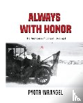 Wrangel, Pyotr - Always with Honor - The Memoirs of General Wrangel