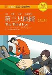 Yuehua, Liu, Chengzhi, Chu - The Third Eye - Chinese Breeze Graded Reader Level 3: 750 Words Level