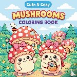 Iahn, Johana - CUTE & COZY MUSHROOM COLORING BOOK