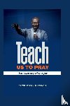 Selman, Apostle Joshua - Teach Us To Pray
