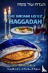 Culi, Yaakov, Kaplan, Aryeh - The Me'am Lo'ez Haggadah