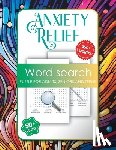 Bidden, Laura - Anxiety Relief Word Search for Adults, Seniors and Teens