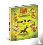 Sekaninova, Stepanka, Sedlackova, Jana, Dobiasova, Ester - Atlas of Dogs