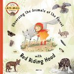 Sekaninova, Stepanka - Observing the Animals of the Forest with Little Red Riding Hood