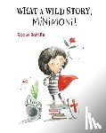 Bonilla, Rocio - What A Wild Story, Minimoni!