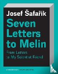 Safarik, Josef - Seven Letters to Melin