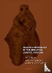 Smrcka, Vaclav - Health and Disease in the Neolithic Lengyel Culture