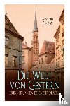 Zweig, Stefan - Die Welt von Gestern. Erinnerungen eines Europaers