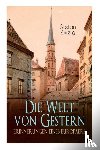 Zweig, Stefan - Die Welt Von Gestern. Erinnerungen Eines Europäers