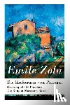 Zola, Emile, Schwarz, Armin - Die Eroberung von Plassans (La conqu te de Plassans