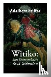 Stifter, Adalbert - Witiko