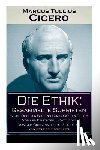 Cicero, Marcus Tullius (Columbia University New York), Von Kirchmann, Julius, Kuhner, Raphael - Die Ethik