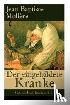 Moliere, Jean Baptiste, Von Baudissin, Wolf Heinrich Graf - Der eingebildete Kranke (Le Malade imaginaire)