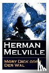 Melville, Herman, Struver, Wilhelm, Mann, Thomas - Moby Dick oder Der Wal