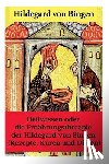 Von Bingen, Hildegard, Kaiser, Paul - Heilwissen oder die Ernahrungstherapie der Hildegard von Bingen