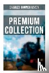 Hazen, Charles Downer - Charles Downer Hazen - Premium Collection: The Long Nineteenth Century, The French Revolution and Napoleon, The Rise of Empires...